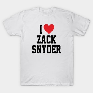I LOVE ZACK SNYDER - FULL NAME, BLACK TEXT SHIRT T-Shirt